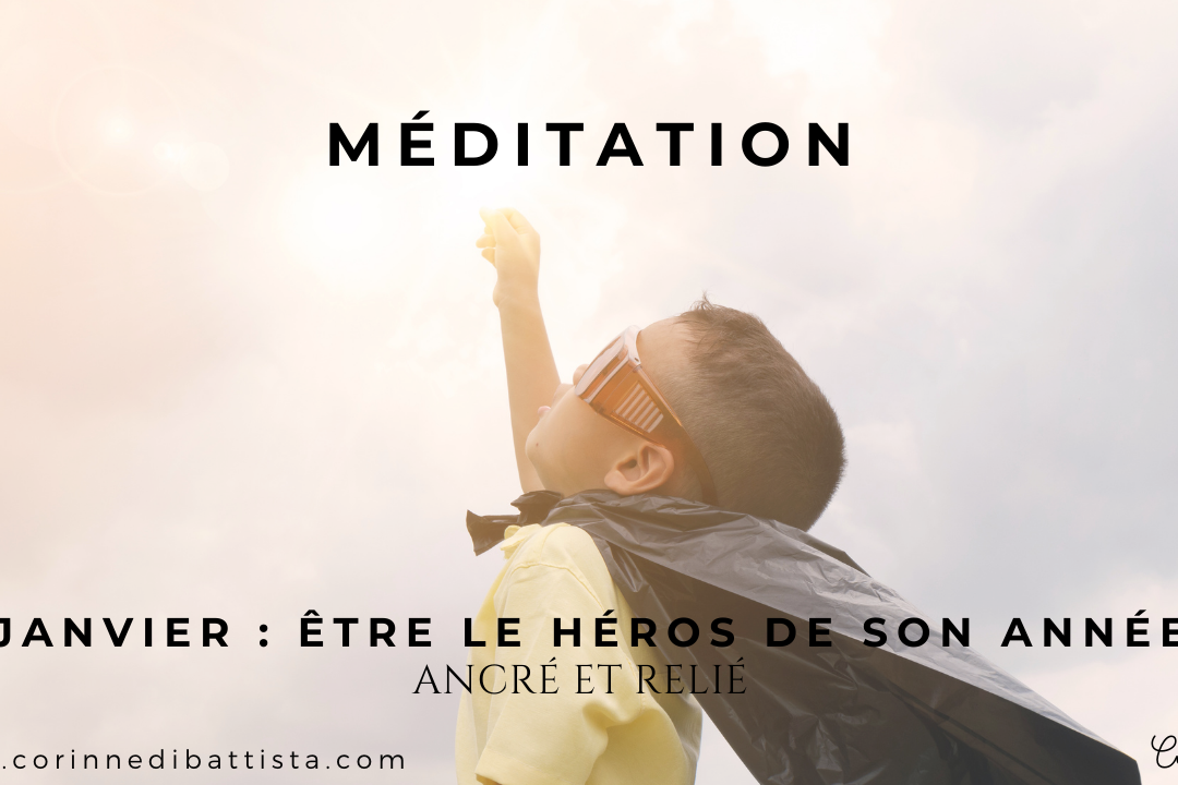 Ancré et relié : être le héros de ton année