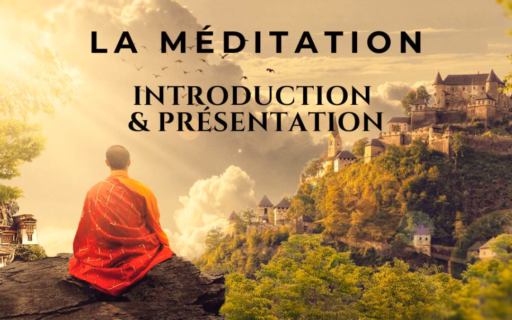 Introduction et présentation : la méditation